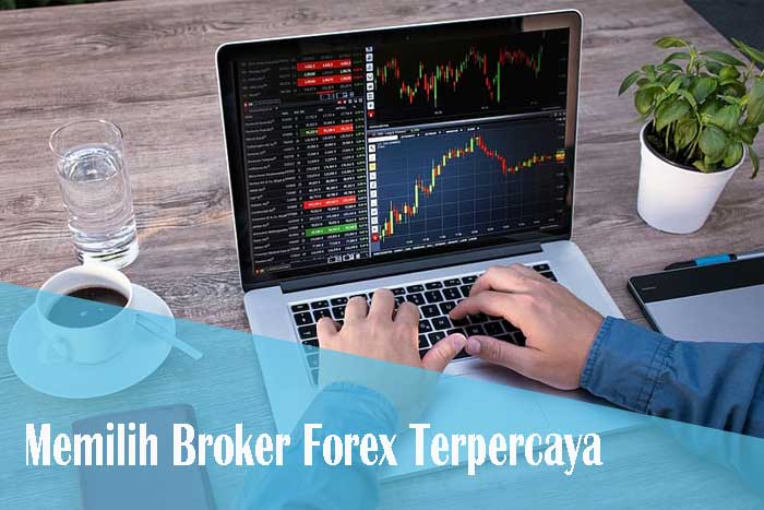 Panduan Singkat Memilih Broker Forex Terpercaya - Kanal Pengetahuan Dan ...